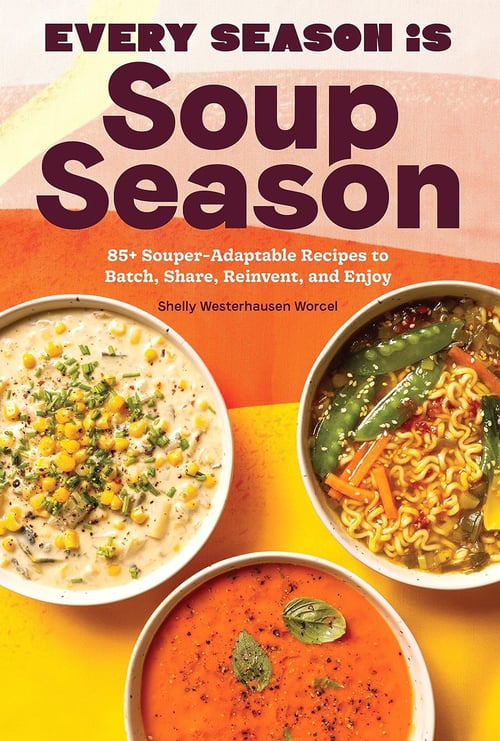Cover for Every Season is Soup Season