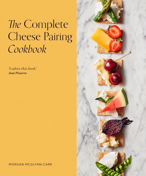 Cover for The Complete Cheese Pairing Cookbook