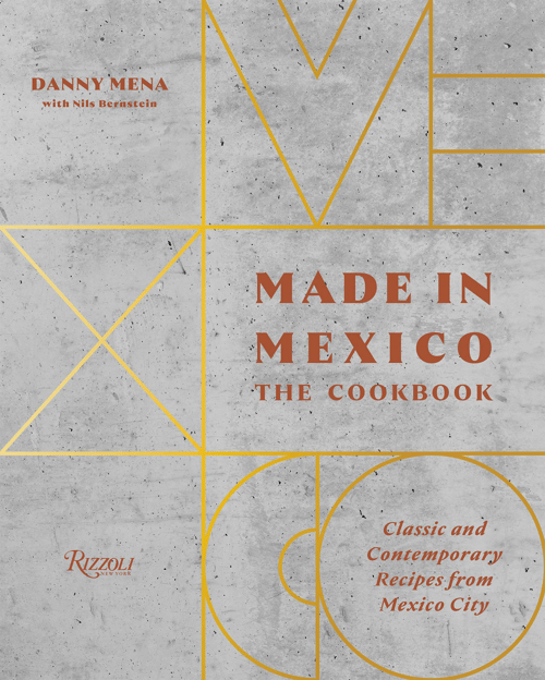 Cover for Made in Mexico: The Cookbook