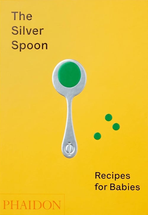 Cover for The Silver Spoon: Recipes for Babies