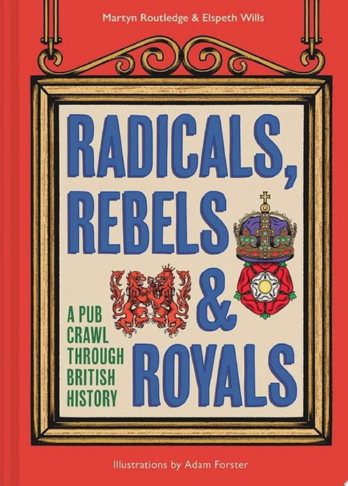 Cover for Radicals, Rebels and Royals