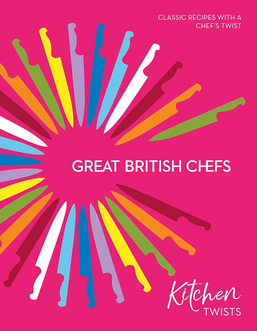Cover for Great British Chefs: Kitchen Twists
