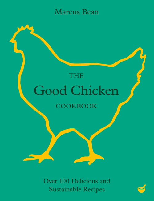 Cover for The Good Chicken Cookbook