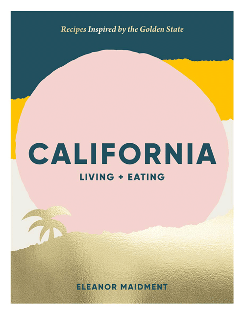 Cover for California: Living + Eating